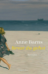 Anne Barns — Bevor du gehst