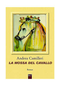 Andrea Camilleri — La Mossa del Cavallo