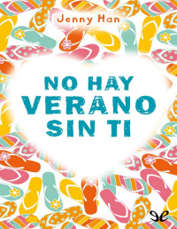 Jenny Han — No Hay Verano Sin Ti