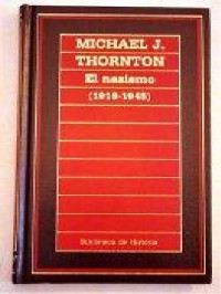 Michael J. Thornton — El nazismo (1918-1945) [11735]