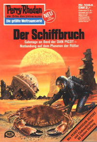 Clark Darlton — [Perry Rhodan 1064] • Der Schiffbruch