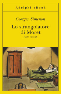 Georges Simenon — Lo strangolatore di Moret