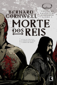 Bernard Cornwell — Morte dos Reis