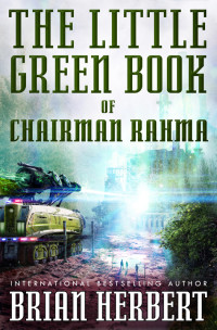 Brian Herbert — The Little Green Book of Chairman Rahma