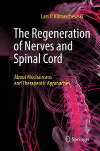 Klimaschewski L — The Regeneration of Nerves and Spinal Cord...2024.
