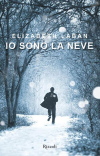 Laban, Elizabeth — Io sono la neve