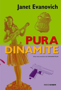 Janet Evanovich — Pura dinamite