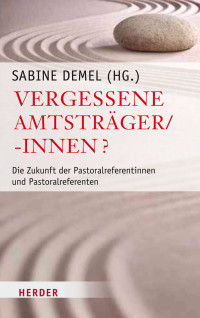 Sabine Demel — Vergessene Amtsträger/-innen?