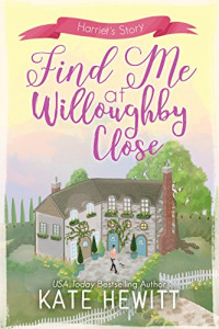 Kate Hewitt — Find Me at Willoughby Close