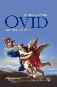 Katharina Volk; — Ovid