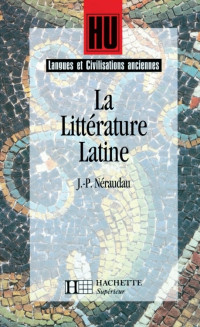 Jean-Pierre Néraudau — La Littérature latine