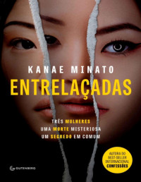 Kanae Minato — Entrelaçadas