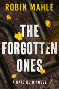 Robin Mahle — The Forgotten Ones
