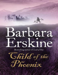 Barbara Erskine — Child of the Phoenix