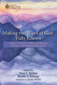 Paul A. Barker;Bradly S. Billings; & Bradly S. Billings — Making the Word of God Fully Known