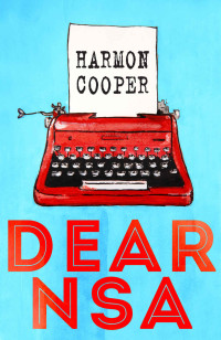 Harmon Cooper [Cooper, Harmon] — Dear NSA: A Collection of Politically Incorrect Short Stories