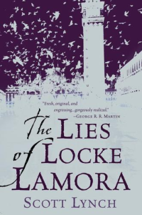Scott Lynch — The Lies of Locke Lamora