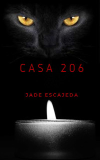 jade escajeda — CaSa 206