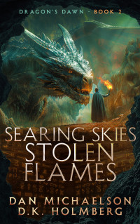 Dan Michaelson & D. K. Holmberg — Searing Skies, Stolen Flames