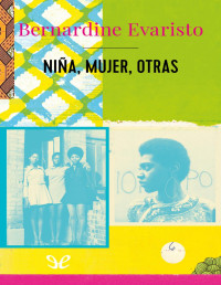 Bernardine Evaristo — Niña, Mujer, Otras