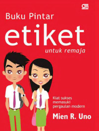 Mien R. Uno — Buku Pintar Etiket untuk Remaja