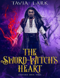 Tavia Lark — The Sword-Witch's Heart (Radiance Book 3)