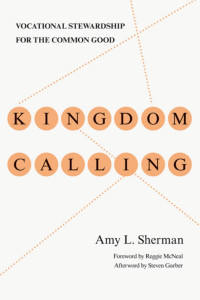 Amy L. Sherman — Kingdom Calling