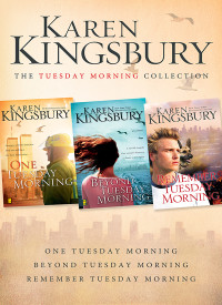 Karen Kingsbury; — The Tuesday Morning Collection