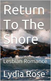 Lydia Rose — Return To The Shore (The Jersey Girls #4)