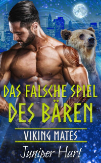 Juniper Hart — Das falsche Spiel des Bären (Viking Mates 3) (German Edition)