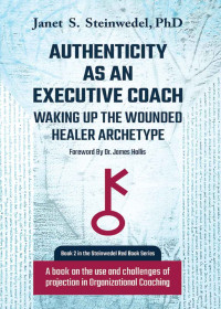 Janet S. Steinwedel — Authenticity as an Executive Coach