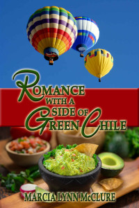 Marcia Lynn McClure — Romance With A Side Of Green Chile