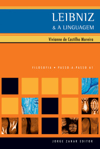 Vivianne de Castilho Moreira — Leibniz & a linguagem