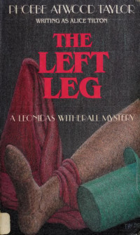 Alice Tilton & Phoebe Atwood Taylor — The Left Leg 