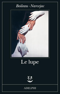 Boileau - Narcejac — Le lupe