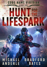 Bradford Bates — Hunt for the Lifespark