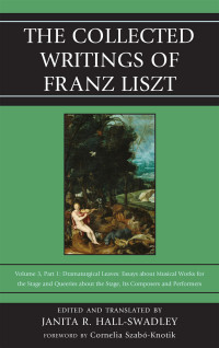 Hall-Swadley, Janita R.; — The Collected Writings of Franz Liszt