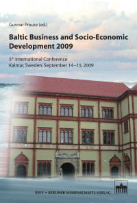 Gunnar Prause (ed.) — Baltic Business and Socio-Economic Development 2009