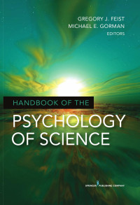 Michael E. Gorman & PhD and Michael E. Gorman & PhD — Handbook of the Psychology of Science