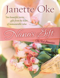 Janette Oke — Nana's Gift & The Red Geranium