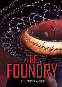 J Fitzpatrick Mauldin — The Foundry