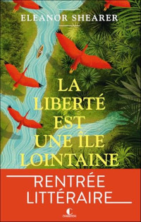 Eleanor Shearer — La liberté est une île lointaine