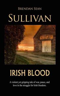 Brendan Sean Sullivan — Irish Blood