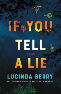 Lucinda Berry — If You Tell a Lie