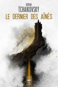 Adrian Tchaikovsky — Le Dernier des aînés