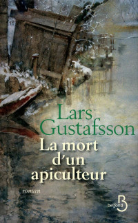 Lars Gustafsson [Gustafsson, Lars] — La mort d'un apiculteur