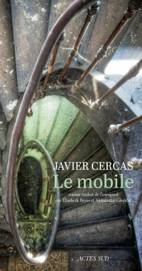 Javier Cercas [Cercas, Javier] — Le mobile
