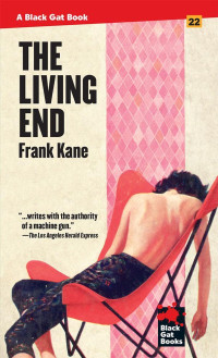 Frank Kane — The Living End (Black Gat Books Book 22)