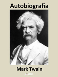 Mark Twain — Autobiografia