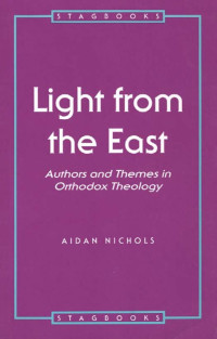 Aidan Nichols OP; — Light From the East